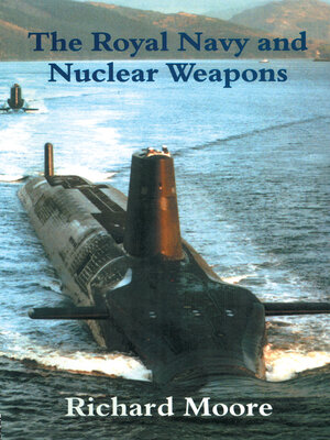 cover image of The Royal Navy and Nuclear Weapons